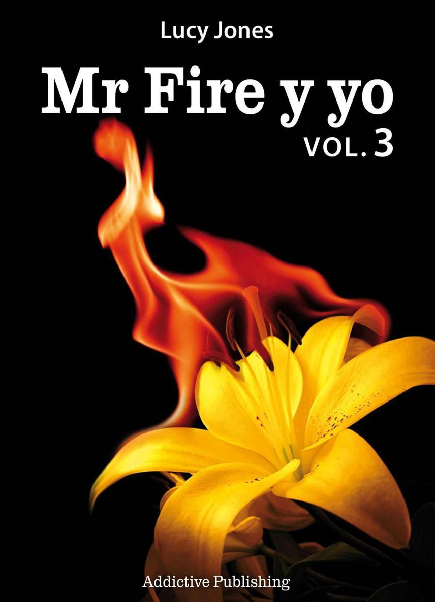 Portada de Mr Fire y yo – Volumen 3 (Spanish Edition)